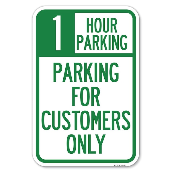 1 Hour Parking-Parking for Customers Only Heavy-Gauge Aluminum Sign, 12" x 18", A-1218-24651